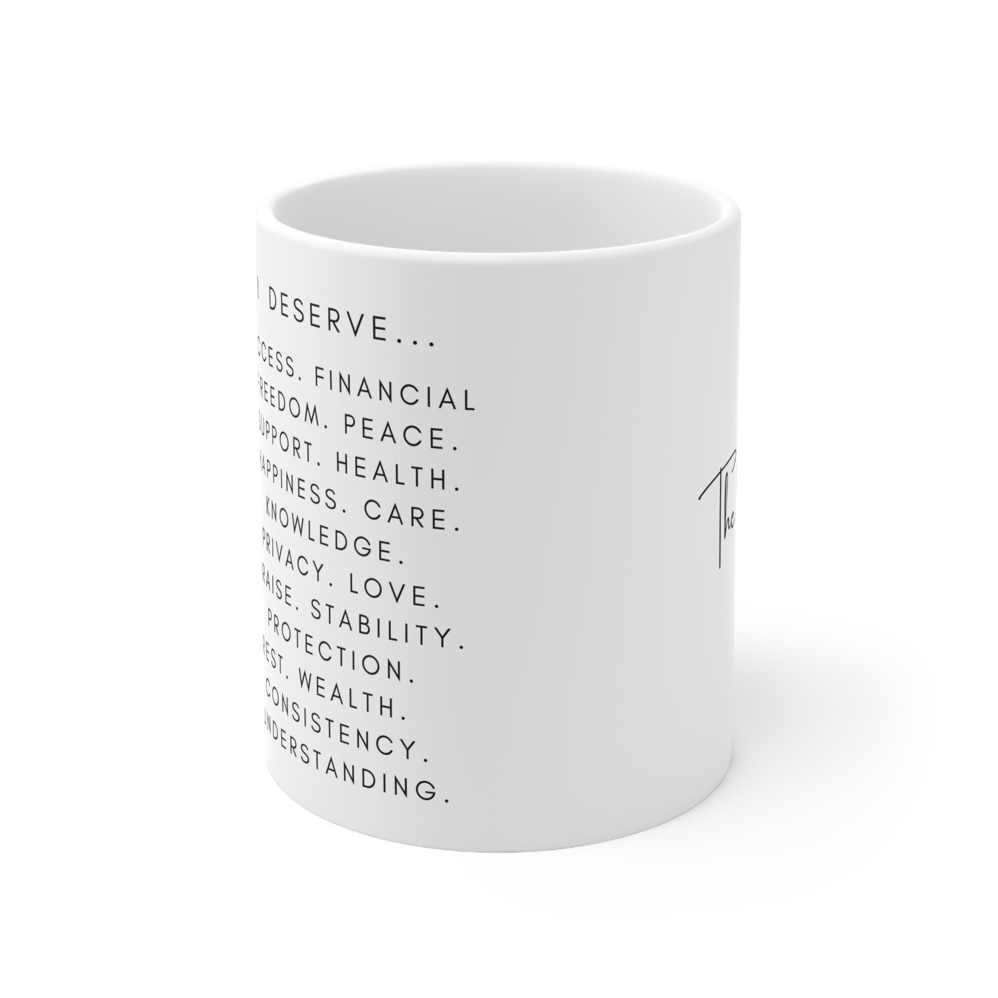 "I Deserve.." Ceramic Mug 11oz