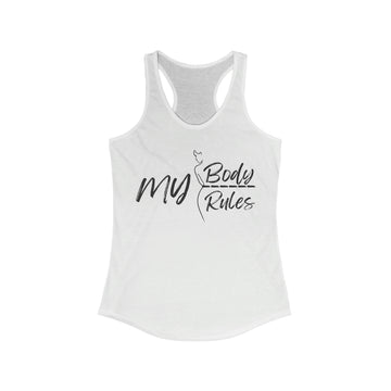 My Body, My Rules Women's Ideal Racerback Tank