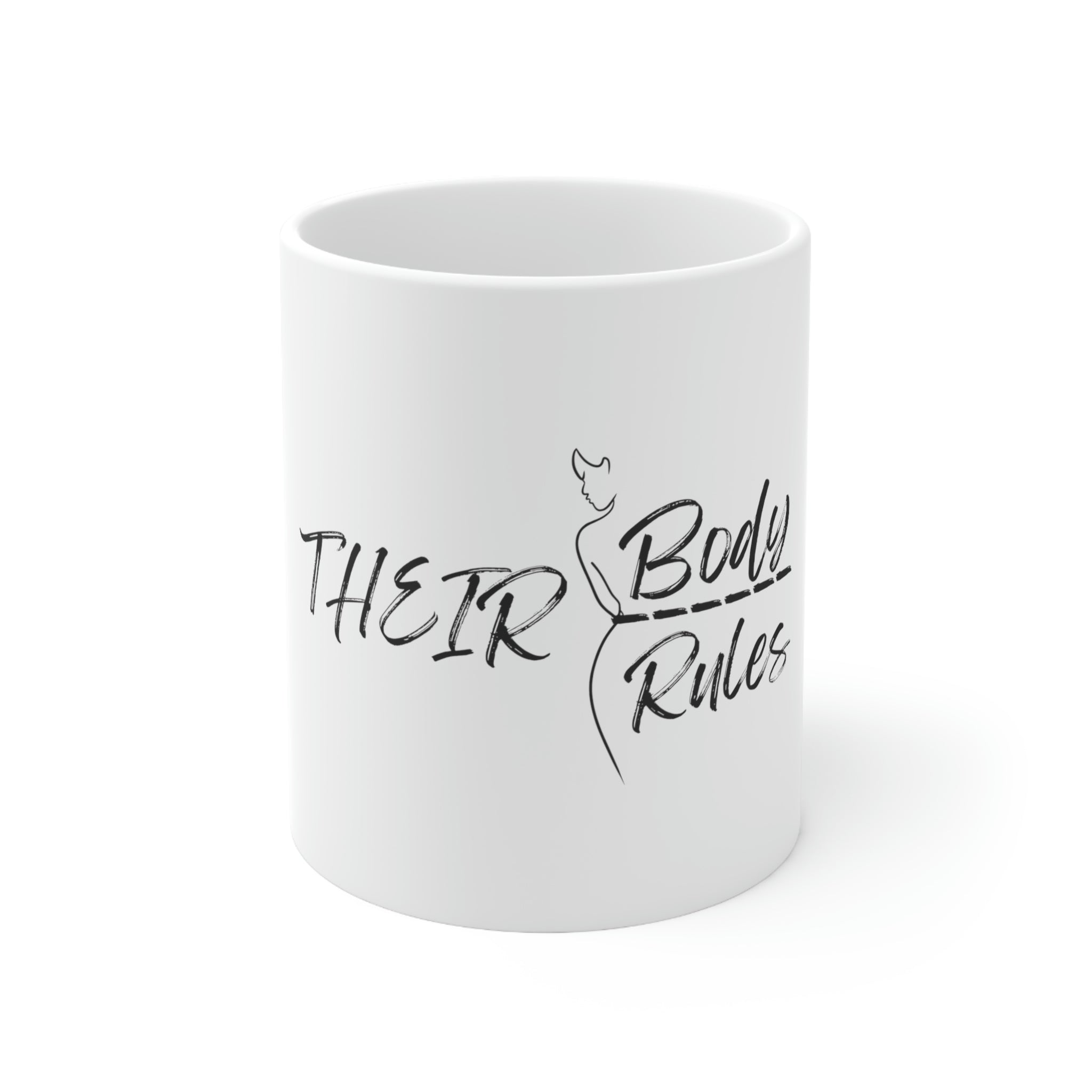 Their Body, Their Rules Ceramic Mug 11oz