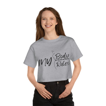 My Body, My Rules Champion Women's Heritage Cropped T-Shirt