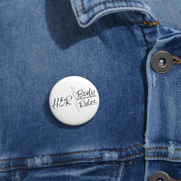 Her Body, Her Rules Pin Buttons